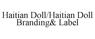 HAITIAN DOLL/HAITIAN DOLL BRANDING& LABEL