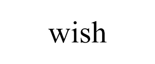 WISH