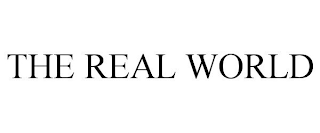 THE REAL WORLD