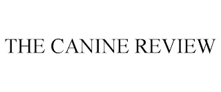 THE CANINE REVIEW