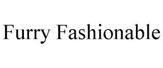FURRY FASHIONABLE
