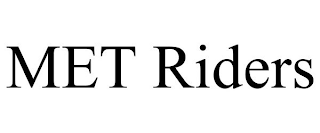 MET RIDERS