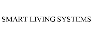 SMART LIVING SYSTEMS
