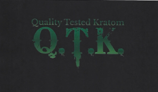 QUALITY TESTED KRATOM Q.T.K.