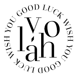 VLAHO WISH YOU GOOD LUCK WISH YOU GOOD LUCK