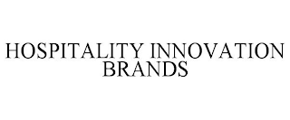 HOSPITALITY INNOVATION BRANDS