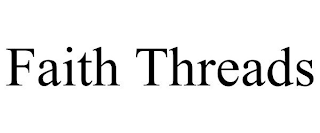FAITH THREADS