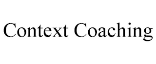 CONTEXT COACHING