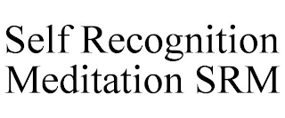 SELF RECOGNITION MEDITATION SRM