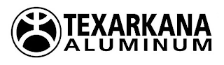 TEXARKANA ALUMINUM