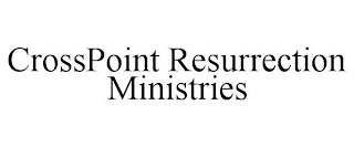 CROSSPOINT RESURRECTION MINISTRIES