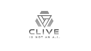 CLIVE IS NOT AN A.I.