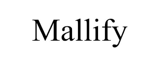 MALLIFY