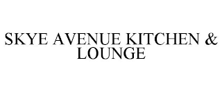 SKYE AVENUE KITCHEN & LOUNGE