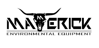 M MAVERICK ENVIRONMENTAL EQUIPMENT