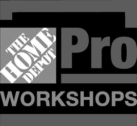 THE HOME DEPOT PRO WORKSHOPS