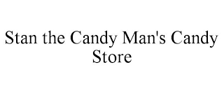 STAN THE CANDY MAN'S CANDY STORE