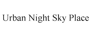 URBAN NIGHT SKY PLACE