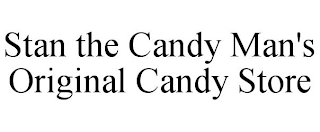 STAN THE CANDY MAN'S ORIGINAL CANDY STORE