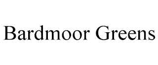 BARDMOOR GREENS