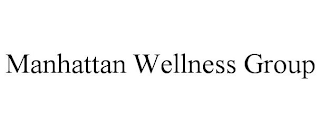 MANHATTAN WELLNESS GROUP