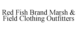 RED FISH BRAND MARSH & FIELD CLOTHING OUTFITTERS