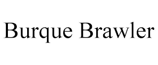 BURQUE BRAWLER