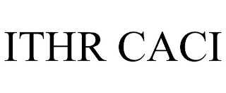 ITHR CACI