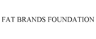 FAT BRANDS FOUNDATION