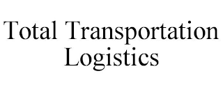 TOTAL TRANSPORTATION LOGISTICS