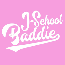 J-SCHOOL BADDIE