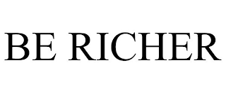 BE RICHER