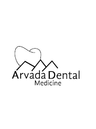 ARVADA DENTAL MEDICINE