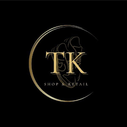 TK SHOP & RETAIL