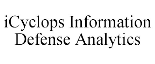 ICYCLOPS INFORMATION DEFENSE ANALYTICS