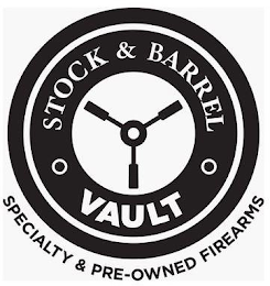 STOCK & BARREL VAULT SPECIALTY & PRE-OWNED FIREARMS