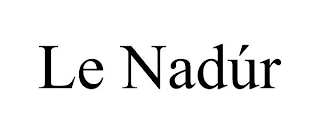 LE NADÚR