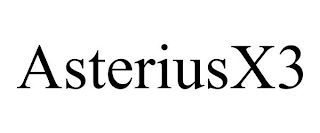 ASTERIUSX3