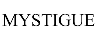 MYSTIGUE