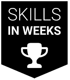 SKILLS IN WEEKS