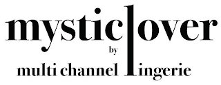 MYSTICLOVER BY MULTI CHANNEL LINGERIE