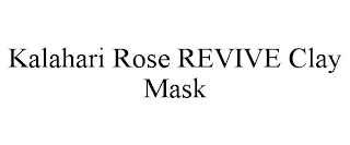 KALAHARI ROSE REVIVE CLAY MASK