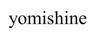 YOMISHINE