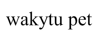 WAKYTU PET