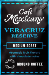 CAFE MEXICANO VERACRUZ RESERVE MEDIUM ROAST AROMATIC FRUIT FLAVORS WITH CHOCOLATE NOTES GROUND COFFEE