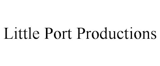 LITTLE PORT PRODUCTIONS