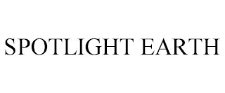 SPOTLIGHT EARTH