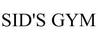SID'S GYM
