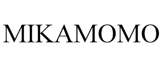 MIKAMOMO