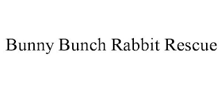 BUNNY BUNCH RABBIT RESCUE